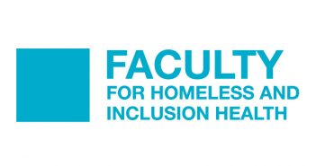 The Faculty for Homeless and Inclusion Health