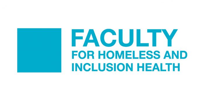 The Faculty for Homeless and Inclusion Health